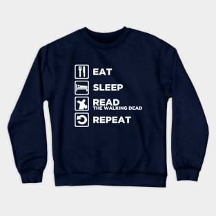 Eat Sleep READ THE WALKING DEAD Repeat Crewneck Sweatshirt